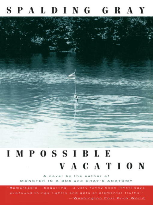 Title details for Impossible Vacation by Spalding Gray - Available